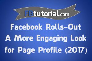 New Look Facebook Page Profile 2017