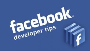 Facebook Developer Tips