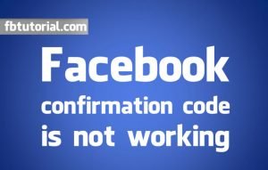 Facebook confirmation code not working